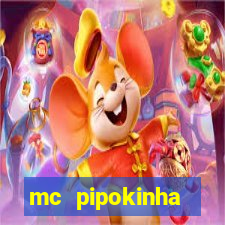 mc pipokinha privacy vazados